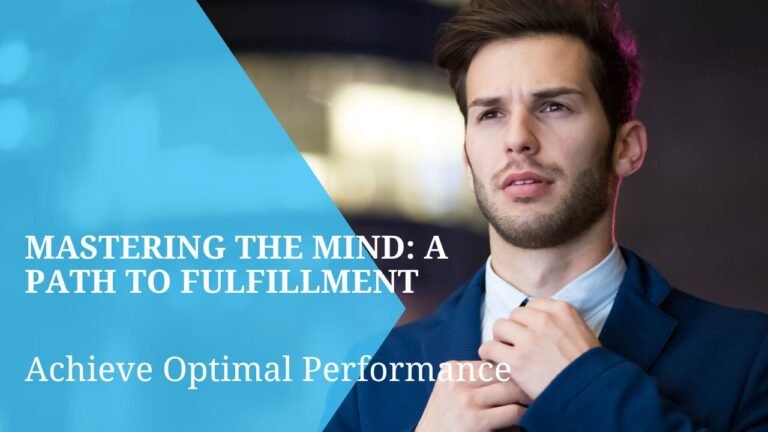 Mastering the Mind: A Path to Fulfillment