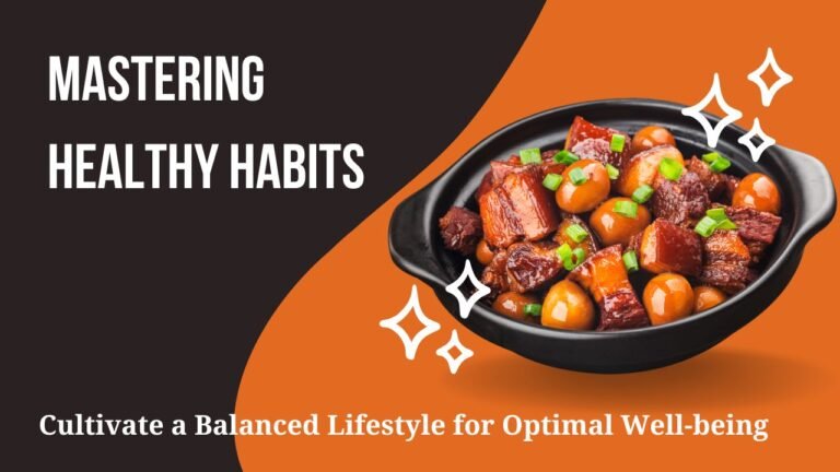 Mastering Healthy Habits