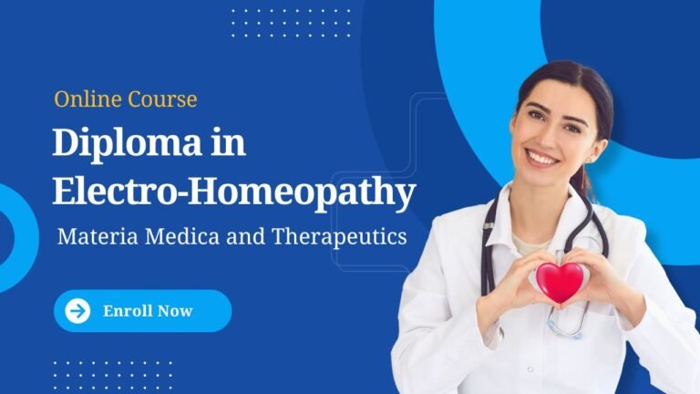 Diploma in Electro-Homeopathy: Materia Medica and Therapeutics
