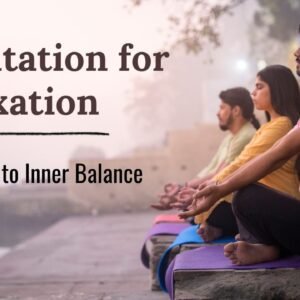 Meditation for Relaxation: A Journey to Inner Balance