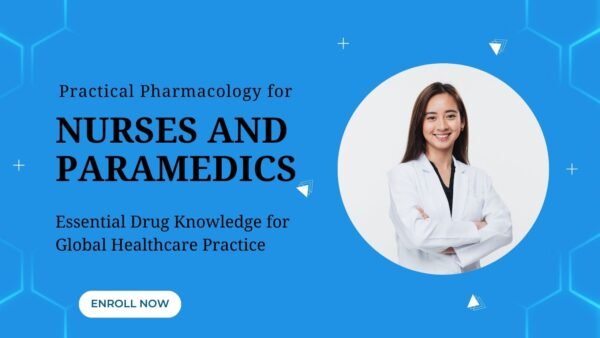 Practical Pharmacology for Nurses and Paramedics
